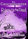The Groundskeeper: Raking Up the Dead