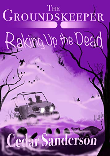 The Groundskeeper: Raking Up the Dead