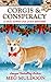 Corgis & Conspiracy (Dog To...