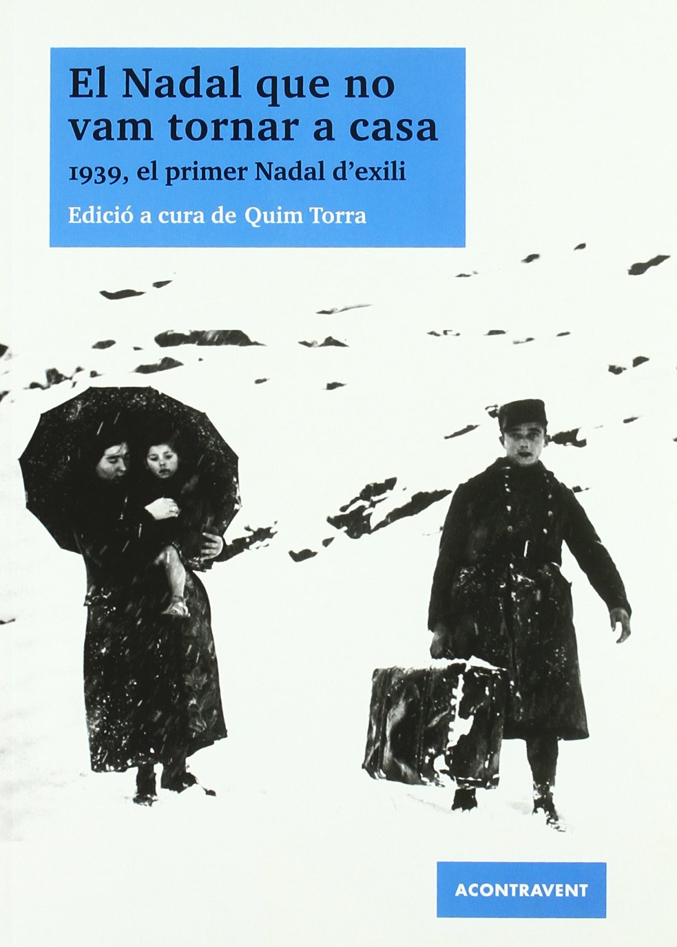 El Nadal que no vam tornar a casa. 1939. Escrits de l'exili