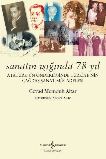 Sanatın Işığında 78 Yıl : Atatürk’ün Önderliğinde Türkiye’nin Çağdaş Sanat Mücadelesi
