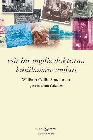 Esir Bir İngiliz Doktorun Kutülamare Anıları (Paperback)