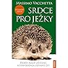 Srdce pro ježky by Massimo Vacchetta