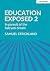Education Exposed 2 by Samuel Strickland
