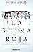 La Reina Roja (La Reina Roja #1)