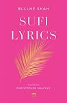 Sufi Lyrics by Bullhe Shāh