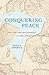 Conquering Peace: From the Enlightenment to the European Union