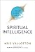 Spiritual Intelligence: The Art of Thinking Like God