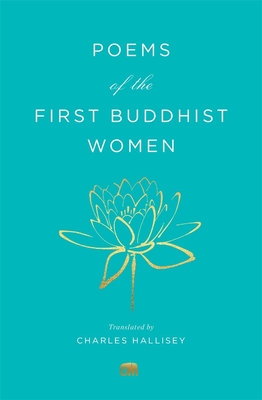 Poems of the First Buddhist Women: A Translation of the Therigatha (Paperback)