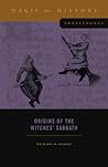 Origins of the Witches’ Sabbath (Magic in History Sourcebooks)