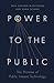 Power to the Public: The Pr...