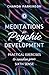 Meditations for Psychic Development: Practical Exercises to Awaken Your Sixth Sense