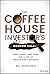 The Coffeehouse Investor's Ground Rules: Save, Invest, and Plan for a Life of Wealth and Happiness