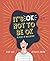It's OK Not to Be OK: A Guide to Wellbeing