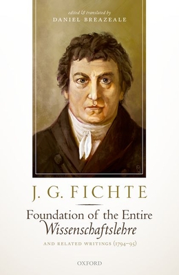 Foundation of the Entire Wissenschaftslehre and Related Writings, 1794-95 (Hardcover)