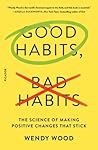 Good Habits, Bad ...