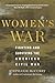 Women’s War: Fighting and Surviving the American Civil War