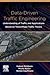 Data-Driven Traffic Engineering: Understanding of Traffic and Applications Based on Three-Phase Traffic Theory