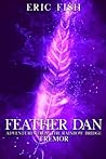 Feather Dan Adventures from the Rainbow Bridge. Tremor (#1) Feather Dan Adventures from the Rainbow Bridge. Tremor (#1)