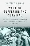 Wartime Suffering and Survival by Jeffrey K Hass
