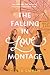 The Falling in Love Montage by Ciara Smyth