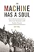 The Machine Has a Soul by Katy Hull
