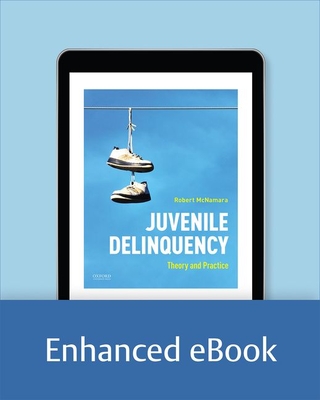 Juvenile Delinquency: Theory to Practice
