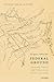 Federal Ground: Governing Property and Violence in the First U.S. Territories (Oxford Legal History)
