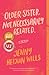 Older Sister. Not Necessarily Related.: A Memoir
