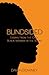 Blindsided: Essays from the...
