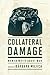 Collateral Damage: Women Write about War