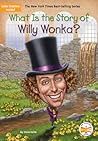 What Is the Story of Willy Wonka?