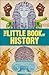 The Little Book of History (Big Ideas)