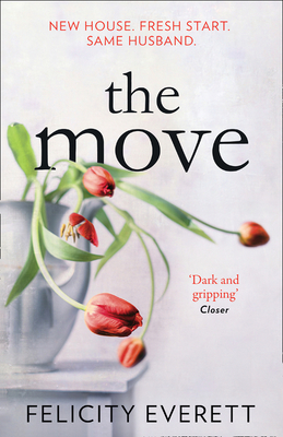 The Move: A dark psychological thriller about marriage and relationships from the author of gripping books like The People at Number 9