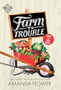 Farm to Trouble (Farm to Table Mysteries, #1)