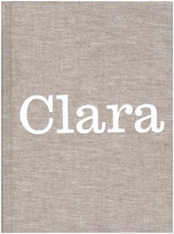 Clara (Clara Istlerová, práce a život)