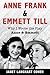 Anne Frank & Emmett Till: Why I Wrote the Play Anne & Emmett