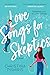 Love Songs for Skeptics