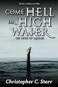 Come Hell or High Water: The Book of Raphael