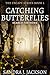 Catching Butterflies (The Escape Series Book 2)