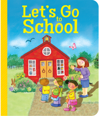 Let's Go to School (Board Book)