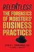 Relentless: The Forensics of Mobsters’ Business Practices