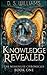 Knowledge Revealed (The Nememiah Chronicles Book 1)