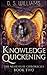 Knowledge Quickening (The Nememiah Chronicles Book 2)