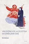 Vida escénica de «La Celestina» en España (1909–2019) (Spanish Golden Age Studies)
