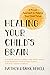 Healing Your Child's Brain: A Proven Approach to Helping Your Child Thrive