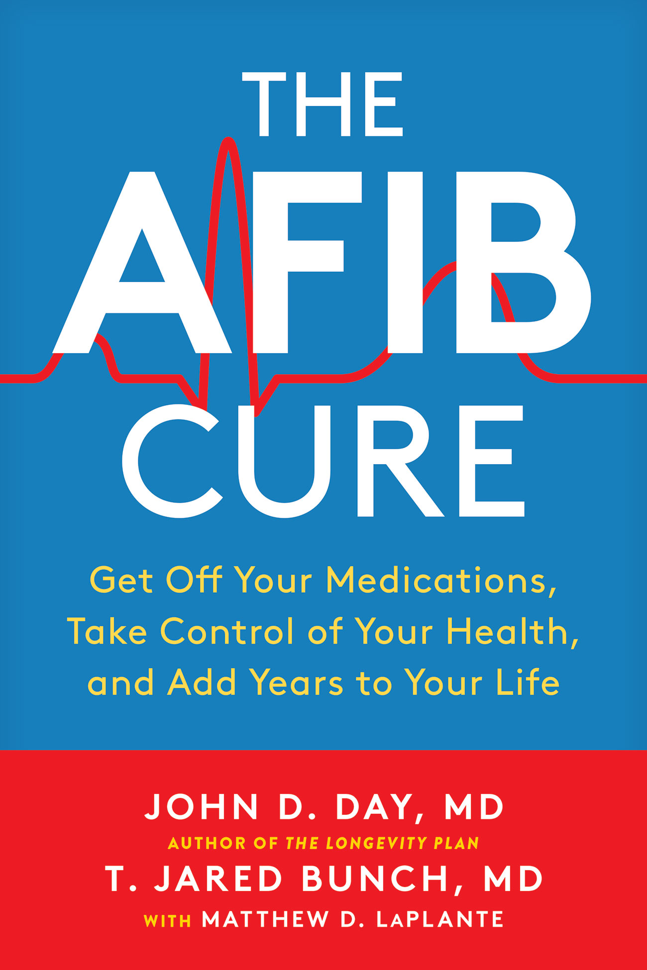The Afib Cure: Get Off Your Medications, Take Control of Your Health, and Add Years to Your Life (Paperback)