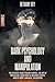 Dark Psychology and Manipulation by Bethany Key