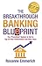 The Breakthrough Banking Blueprint by Roxanne Emmerich