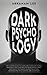 Dark Psychology: The Ultimate Guide to Learn How to Analyze People, Read Body Language and Stop Being Manipulated. With Secret Techniques Against Deception, Brainwashing, Mind Control and Covert NLP